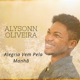 Album cover of Alegria Vem pela Manhã