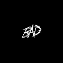 Album cover of BAD!