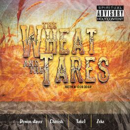 Album cover of The Wheat & The Tares (feat. Demon Slayer & Cherish)