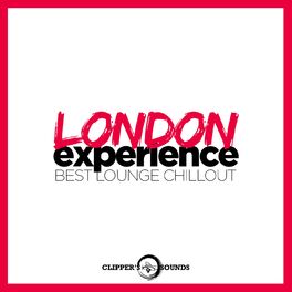 Album cover of London Experience (Best Lounge Chillout)