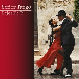 Album cover of Señor Tango / Lejos de Ti (Tango)
