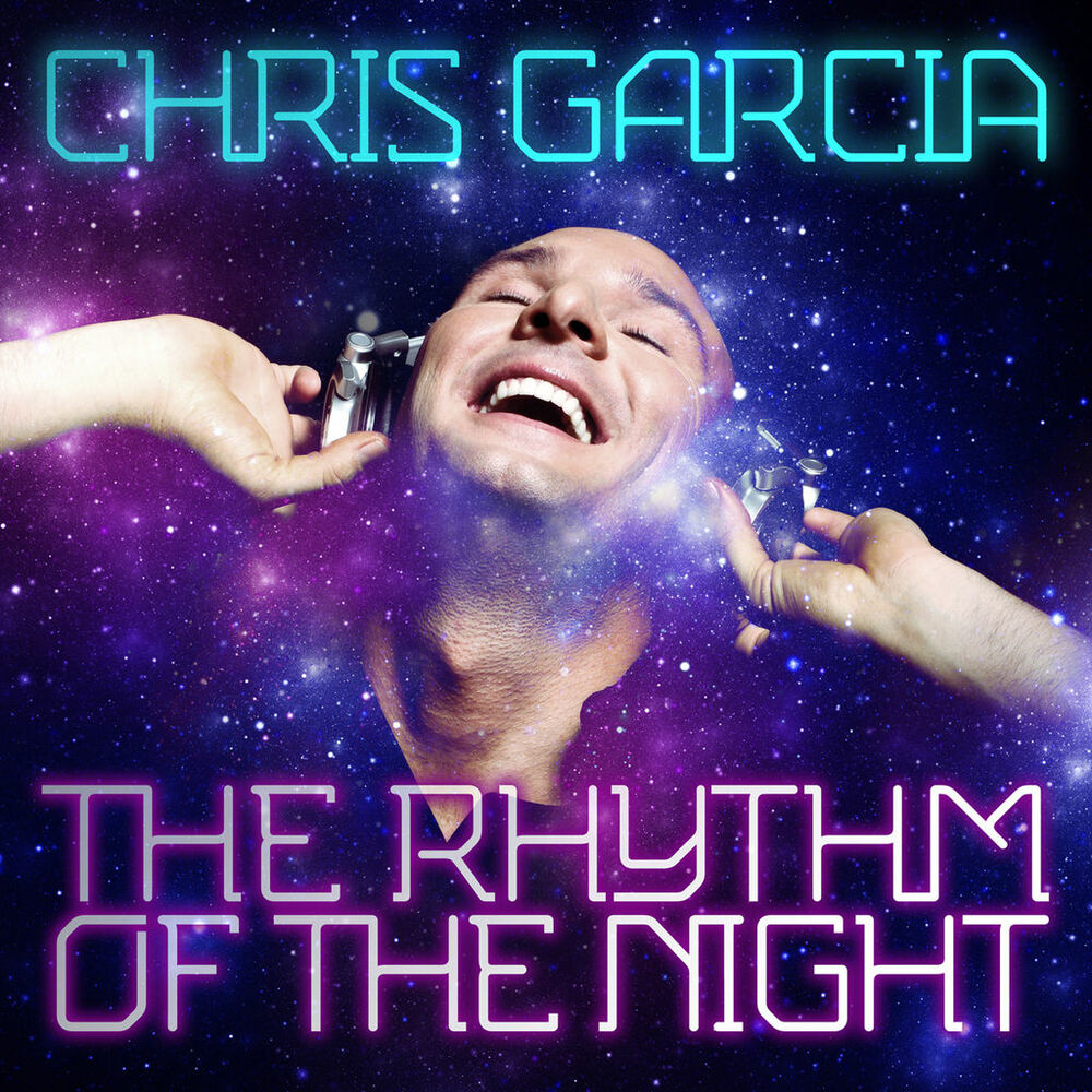 Rhythm of the night. Chris Garcia. The Rhythm of the Night Remix. Chris Garcia - the Rhythm of the Night (Radio Edit). Песня the Rhythm of the Night.