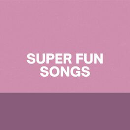 Album cover of Super Fun Songs