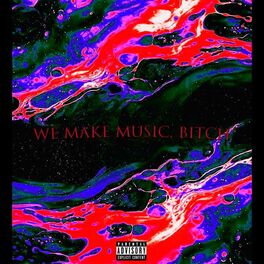 Album cover of We Make Music, Bitch