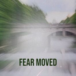 Album cover of Fear Moved