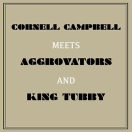 Album cover of Cornell Campbell Meets Aggrovators & King Tubby