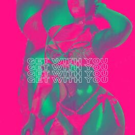 Album cover of Get with You