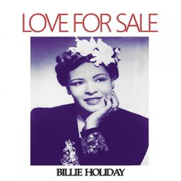 Billie Holiday Love For Sale Lyrics And Songs Deezer