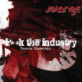 Album picture of F**k The Industry (Dance Remixes)