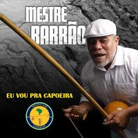 Mestre Barrao - Sacode a Poeira letra