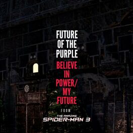Album cover of Believe In Power/ My Future (From The Amazing Spider-Man 3)