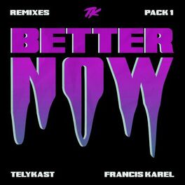Album cover of Better Now (The Remixes, Pt. 1)