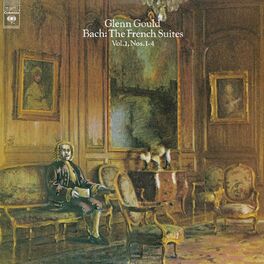 Album cover of Bach: The French Suites Nos. 1-4, BWV 812-815 (Gould Remastered)