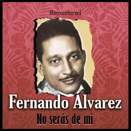 Album cover of No serás de mí (Remastered)