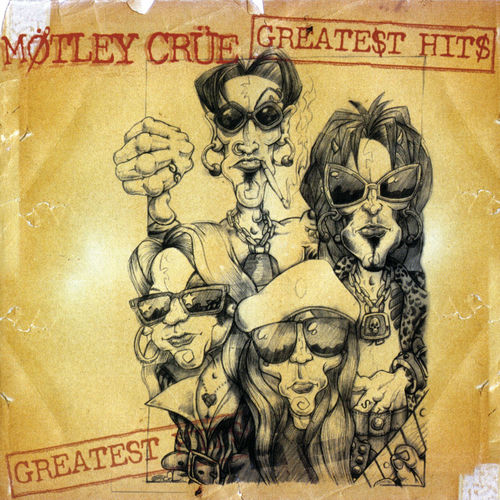 Mötley Crüe Greatest Hits Songtexte und Songs Deezer