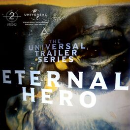 Album cover of Universal Trailer Series - Eternal Hero