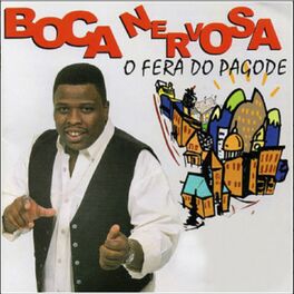 Album cover of Boca Nervosa (O Fera do Pagode)
