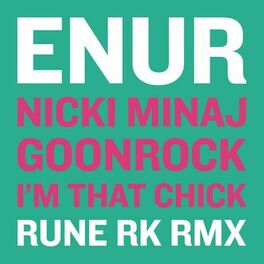 Album cover of I'm That Chick (Rune RK Dub) (feat. Nicki Minaj & GoonRock)
