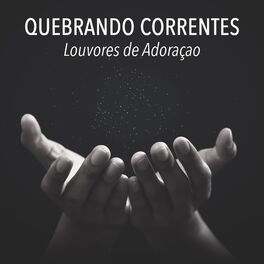 Album cover of Louvores de Adoraçao: Músicas Evangélicas para Orar e Músicas Gospel Mais Tocadas