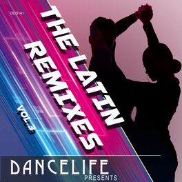 Album cover of Dancelife DJ's Presents: The Latin Remixes, Vol. 3
