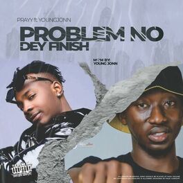 Album cover of Problem No DeY Finish