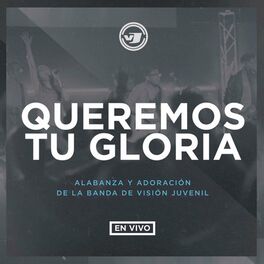 Album cover of Queremos Tu Gloria (En Vivo)