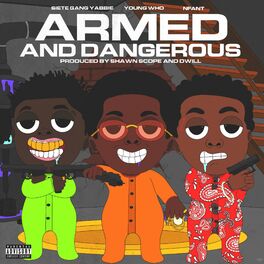Album cover of Armed & Dangerous (feat. SieteGang Yabbie & Young Who)