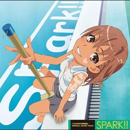 Album cover of [A Certain Scientific Railgun]ORIGINAL SOUND TRACK SPARK!!