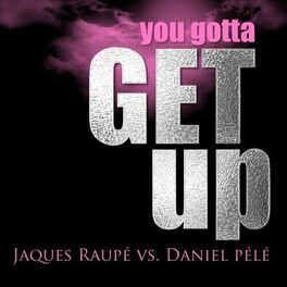 Album cover of You Gotta Get Up (Remixes)