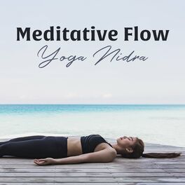 Album cover of Meditative Flow (Yoga Nidra, Harmonic Music with Nature for Deep Relaxation Practice)