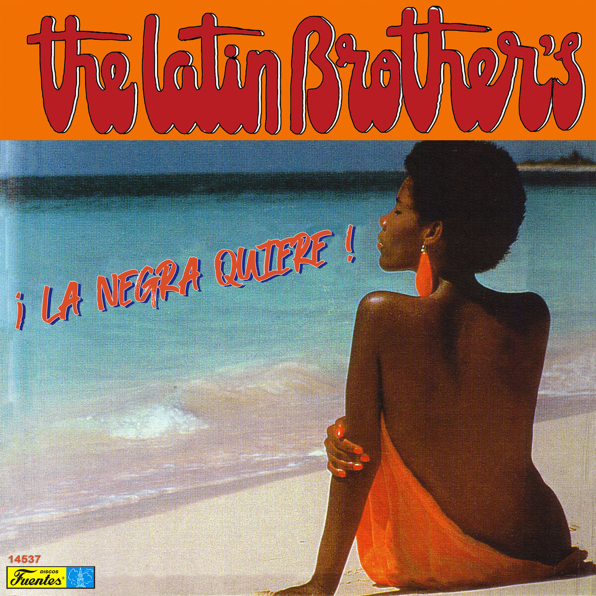 The Latin Brothers - La Negra Quiere!: lyrics and songs | Deezer