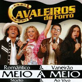 Album cover of Cavaleiros do Forró Meio a Meio