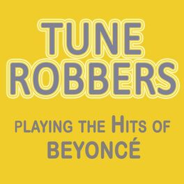 Album cover of Tune Robbers Playing the Hits of Beyonce