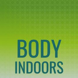 Album cover of Body Indoors