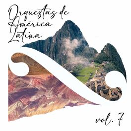 Album cover of Orquestas de América Latina, Vol. 7