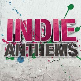 Album cover of Indie Anthems