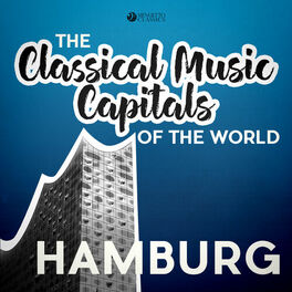 Album cover of Classical Music Capitals of the World: Hamburg
