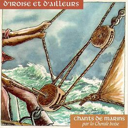 Album cover of D'Iroise et D'ailleurs- Chants de Marins - Keltia Musique