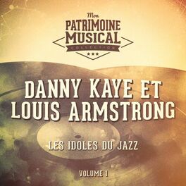 Album cover of Les idoles du Jazz : Danny Kaye and Louis Armstrong, Vol. 1