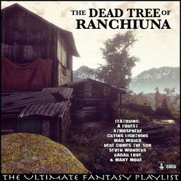 Album cover of The Dead Tree Of Ranchuina The Ultimate Fantasy Playlist