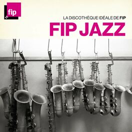 Album cover of La discothèque idéale FIP : Jazz