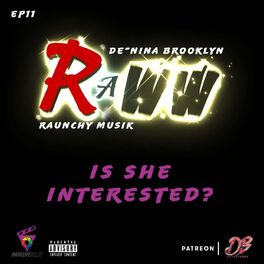 Album cover of Episode 11: Raww- Is She Interested?