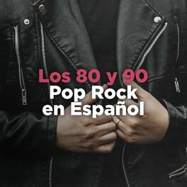 Album cover of Los 80 y 90 Pop Rock en Español