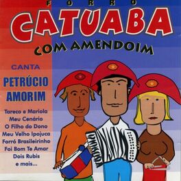 Album cover of Catuaba Com Amendoim Canta Petrucio Amorim