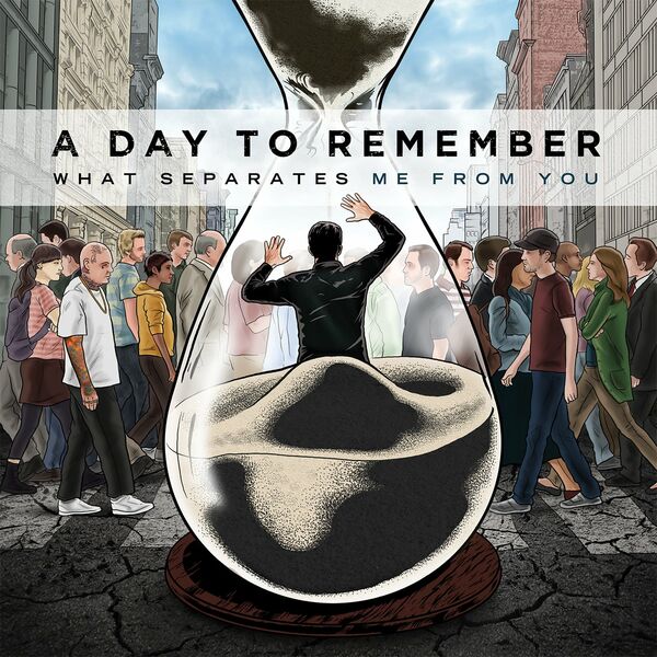 A Day to Remember - What Separates Me From You (2010)