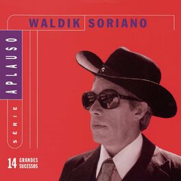 Album cover of Série Aplauso - Waldik Soriano