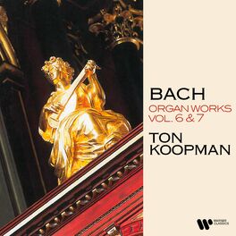 Album cover of Bach: Organ Works, Vol. 6 & 7 (At the Organ of the Walloon Church of Amsterdam)