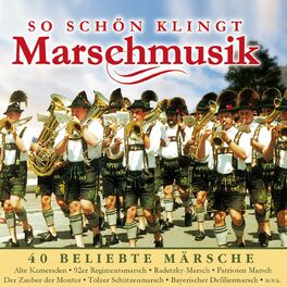 Album cover of So schön klingt Marschmusik - 40 beliebte Märsche - Instrumental