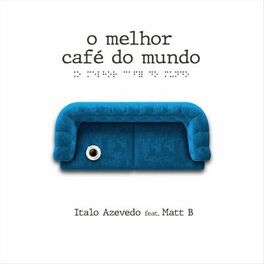 Album cover of O Melhor Café do Mundo