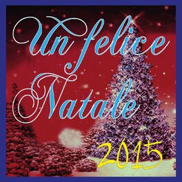 Album cover of Un Felice Natale 2015